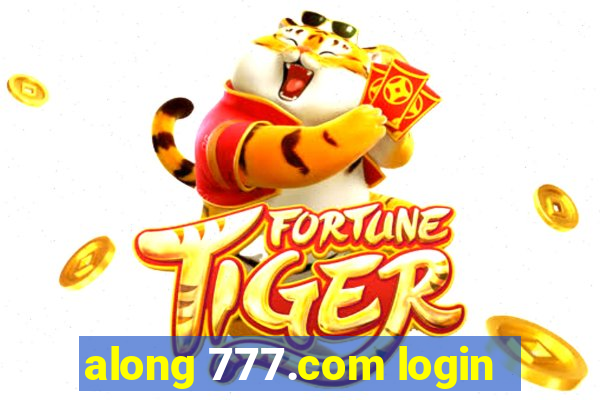 along 777.com login